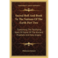 Sacred Roll And Book To The Nations Of The Earth Part Two: Containing The Testifying Seals Of Some Of The Ancient Prophets And Holy Angels - Paperback