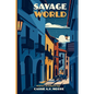 Savage World: Book Three, The Gallivanter Saga - Paperback