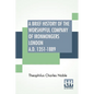 A Brief History Of The Worshipful Company Of Ironmongers London A.D. 1351-1889: With An Appendix Containing Some Account Of The Blacksmiths' Company - Paperback