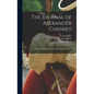 The Journal of Alexander Chesney: A South Carolina Loyalist in the Revolution and After - Hardcover
