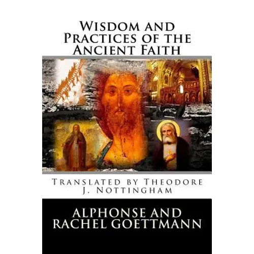 Wisdom and Practices of the Ancient Faith - Paperback