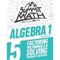 Summit Math Algebra 1 Book 5: Factoring Polynomials and Solving Quadratic Equations - Paperback