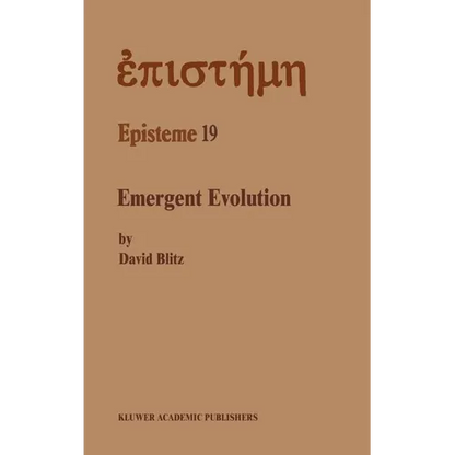 Emergent Evolution: Qualitative Novelty and the Levels of Reality - Hardcover