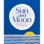 Sun and Moon - Hardcover