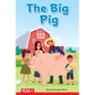 The Big Pig: Prek/K: Book 9 - Paperback