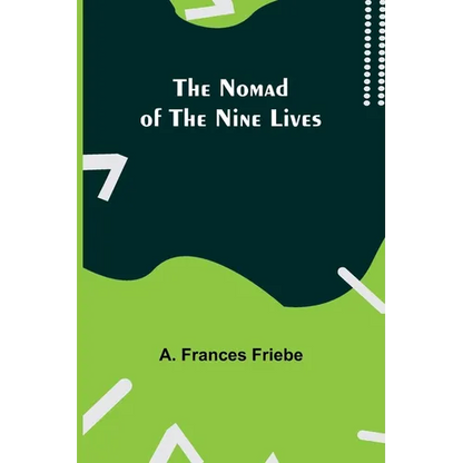 The Nomad of the Nine Lives - Paperback