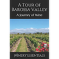 A Tour of Barossa Valley: A Journey of Wine - Paperback