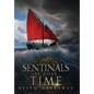 Sentinals Across Time: Book Four of the Epic Fantasy Sentinal series - Hardcover