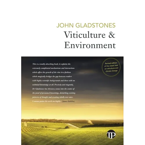 Viticulture and Environment: A study of the effects of environment on grapegrowing and wine qualities, with emphasis on present and future areas fo - Paperback