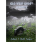 Old West Ghost Legends - Paperback