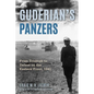 Guderian's Panzers: From Triumph to Defeat on the Eastern Front (1941) - Hardcover