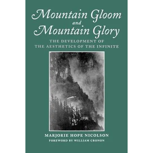 Mountain Gloom and Mountain Glory: The Development of the Aesthetics of the Infinite - Paperback