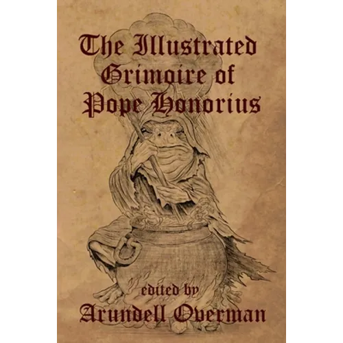 The Illustrated Grimoire of Pope Honorius - Paperback