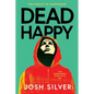 Dead Happy - Hardcover