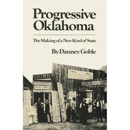 Progressive Oklahoma: The Making of a New Kind of State - Paperback