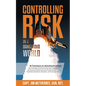 Controlling Risk: Thirty Techniques for Operating Excellence - Paperback