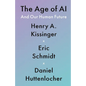 The Age of AI: And Our Human Future - Paperback