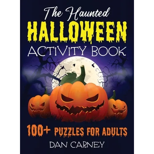 The Haunted Halloween Activity Book: 100+ Puzzles for Adults - Hardcover