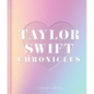 Taylor Swift Chronicles - Hardcover