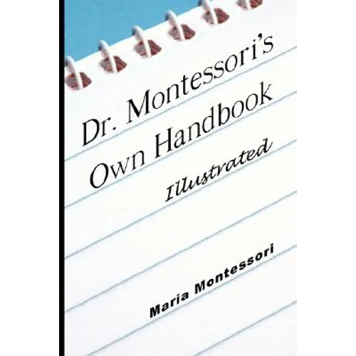 Dr. Montessori's Own Handbook - Illustrated - Paperback