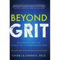 Beyond Grit: Ten Powerful Practices to Gain the High-Performance Edge - Hardcover