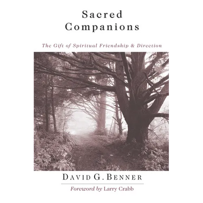 Sacred Companions: The Gift of Spiritual Friendship Direction - Paperback