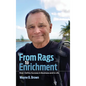 From Rags to Enrichment: How I Define Success in Business and in Life - Hardcover