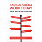 Radical Social Work Today: Social Work at the Crossroads - Paperback