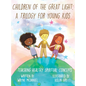 Children Of The Great Light - Hardcover