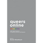Queers Online: LGBT Digital Practices in Libraries, Archives, and Museums - Paperback