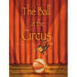 The Ball at the Circus - Hardcover