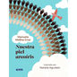 Nuestra Piel Arcoíris / Our Rainbow-Colored Skin - Hardcover