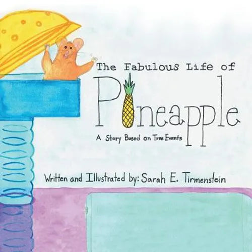 The Fabulous Life of Pineapple: A Story Based on True Events - Paperback