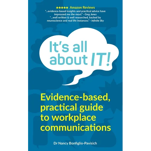 It's all about IT!: A guide to better communication and mastering conversation skills in the workplace - Paperback