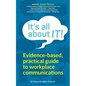 It's all about IT!: A guide to better communication and mastering conversation skills in the workplace - Paperback