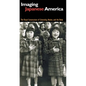 Imaging Japanese America: The Visual Construction of Citizenship, Nation, and the Body - Paperback