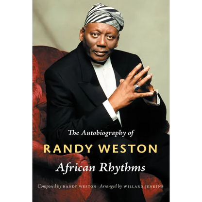 African Rhythms: The Autobiography of Randy Weston - Paperback