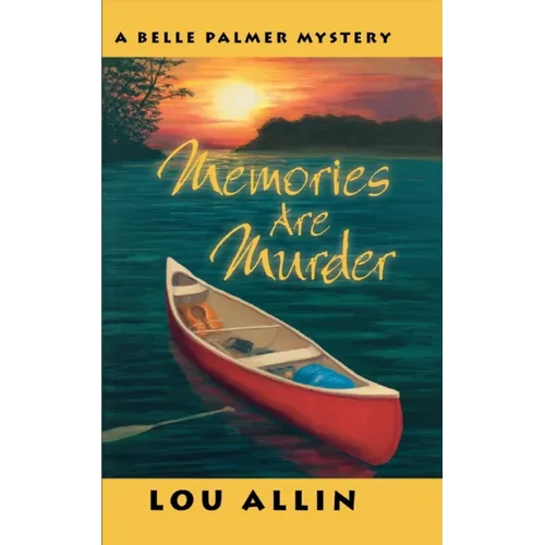 Memories Are Murder: A Belle Palmer Mystery - Paperback