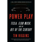 Power Play: Tesla, Elon Musk, and the Bet of the Century - Paperback