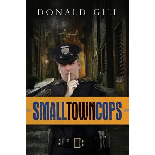 Small Town Cops - Paperback