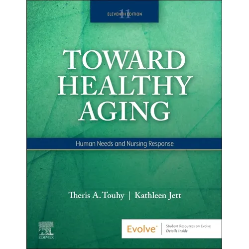 Toward Healthy Aging: Human Needs and Nursing Response - Paperback