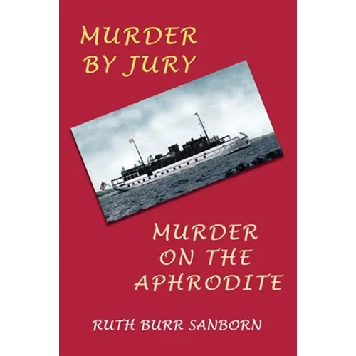 Murder by Jury / Murder on the Aphrodite: (Golden-Age Mystery Reprint) - Paperback