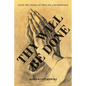 Thy Will Be Done: Enjoy the thrill of true joy and happiness - Paperback