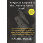 The Qur'an Respond to the Dead Sea Scrolls Myth: Restructuring Seven Sleepers of the Cave and the Last Supper Milieu. Based on the study presented at - Paperback