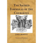 The Sacred Formulas of the Cherokees - Paperback