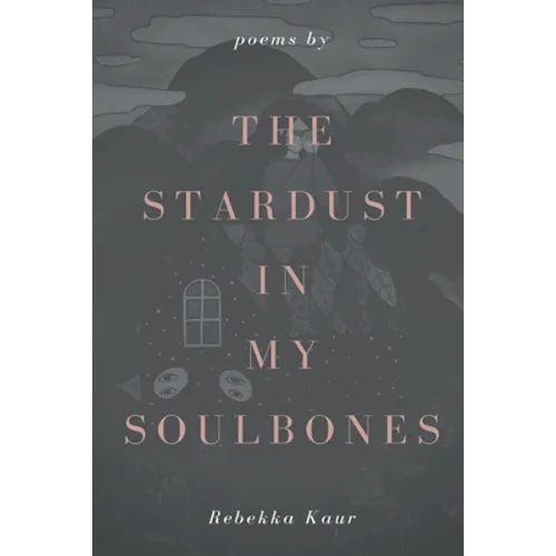 The stardust in my soulbones - Paperback