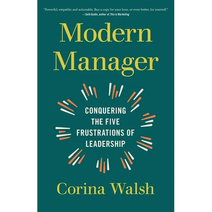 Modern Manager: Conquering the Five Frustrations of Leadership - Paperback