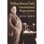 William Howard Taft's Constitutional Progressivism - Hardcover