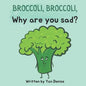 Broccoli, Broccoli, Why are you sad?: self-esteem & friendship for kids - Paperback