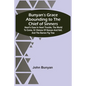 Bunyan'S Grace Abounding To The Chief Of Sinners: Heart'S Ease In Heart Trouble, The World To Come, Or Visions Of Heaven And Hell, And The Barren Fig - Paperback